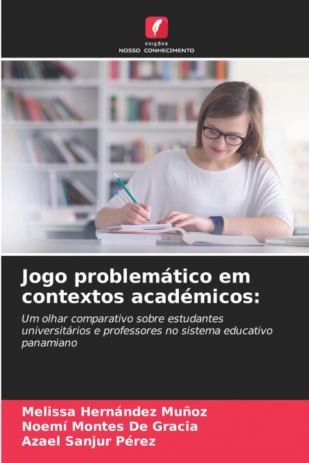 JOGO PROBLEMATICO EM CONTEXTOS ACADEMICOS