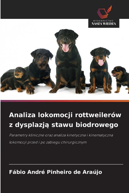 ANALIZA LOKOMOCJI ROTTWEILEROW Z DYSPLAZJ? STAWU BIODROWEGO