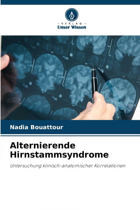 ALTERNIERENDE HIRNSTAMMSYNDROME