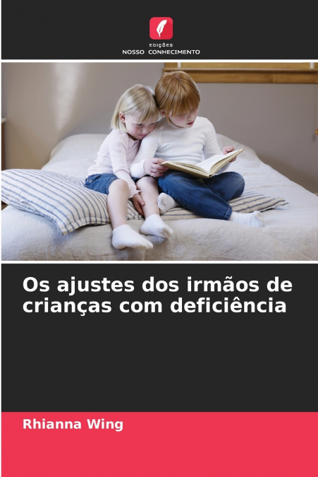 OS AJUSTES DOS IRMAOS DE CRIAN�AS COM DEFICIENCIA
