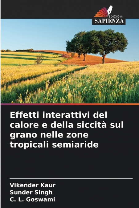 EFFETTI INTERATTIVI DEL CALORE E DELLA SICCITA SUL GRANO NEL