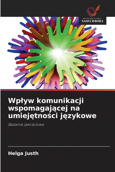 WP?YW KOMUNIKACJI WSPOMAGAJ?CEJ NA UMIEJ?TNO?CI J?ZYKOWE