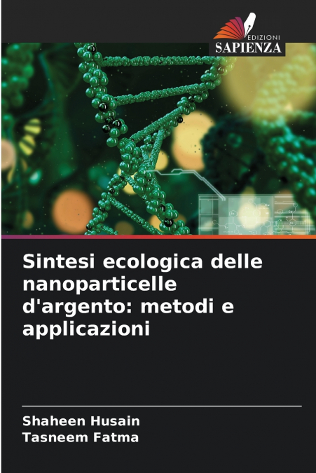 SINTESI ECOLOGICA DELLE NANOPARTICELLE D?ARGENTO