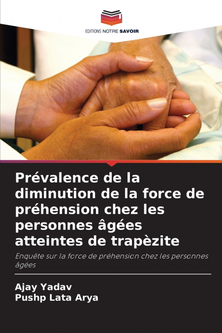 PREVALENCE DE LA DIMINUTION DE LA FORCE DE PREHENSION CHEZ L