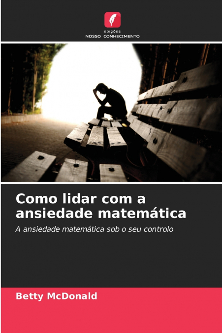 COMO LIDAR COM A ANSIEDADE MATEMATICA