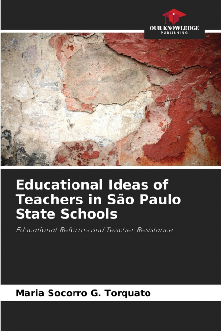 EDUCATIONAL IDEAS OF TEACHERS IN SAO PAULO STATE SCHOOLS