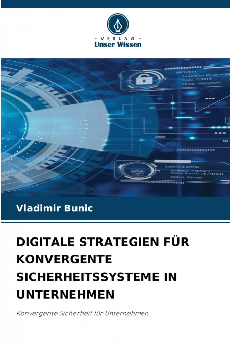 DIGITALE STRATEGIEN F?R KONVERGENTE SICHERHEITSSYSTEME IN UN