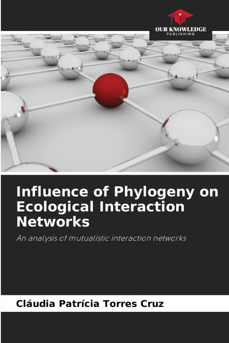 INFLUENCE OF PHYLOGENY ON ECOLOGICAL INTERACTION NETWORKS