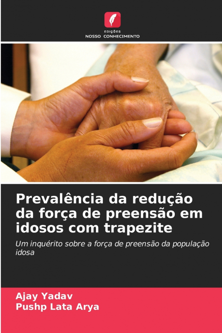 PREVALENCIA DA REDU�AO DA FOR�A DE PREENSAO EM IDOSOS COM TR