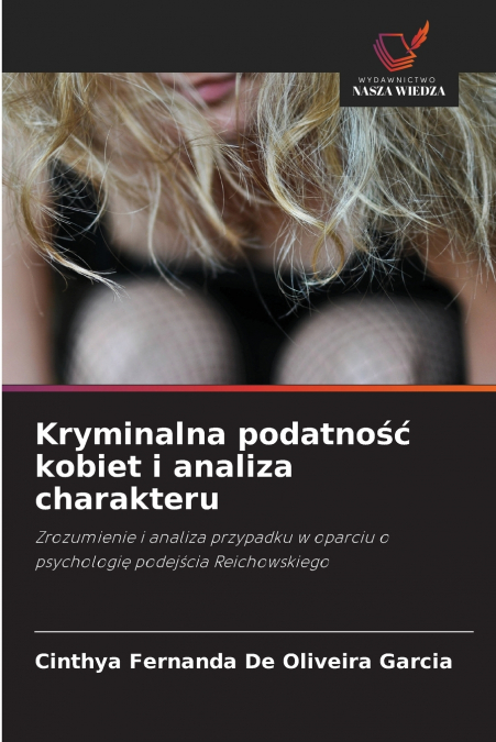 KRYMINALNA PODATNO?? KOBIET I ANALIZA CHARAKTERU
