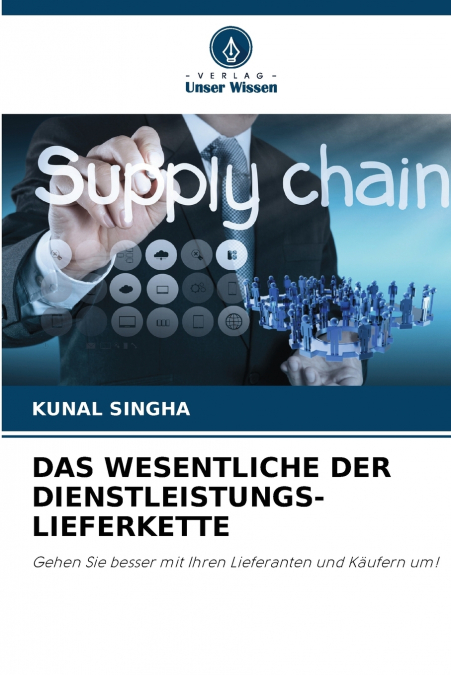 DAS WESENTLICHE DER DIENSTLEISTUNGS-LIEFERKETTE