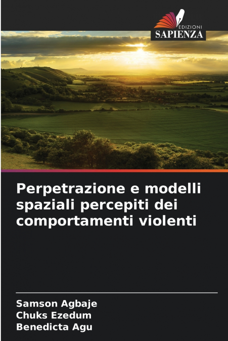 PERPETRAZIONE E MODELLI SPAZIALI PERCEPITI DEI COMPORTAMENTI