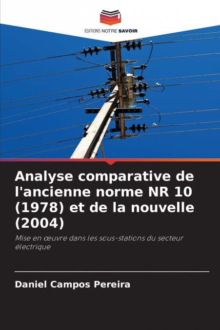 ANALYSE COMPARATIVE DE L?ANCIENNE NORME NR 10 (1978) ET DE L