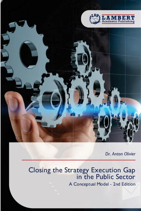 CLOSING THE STRATEGY EXECUTION GAP IN THE PUBLIC SECTOR
