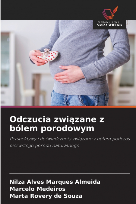 ODCZUCIA ZWI?ZANE Z BOLEM PORODOWYM