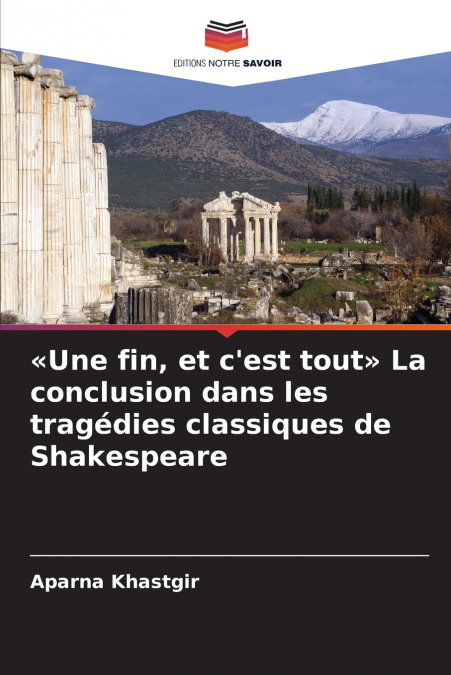 'LA FINE, E QUESTO E TUTTO' LA CHIUSURA NELLE TRAGEDIE CLASS