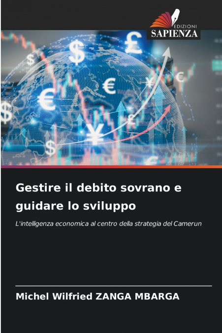 GESTIRE IL DEBITO SOVRANO E GUIDARE LO SVILUPPO