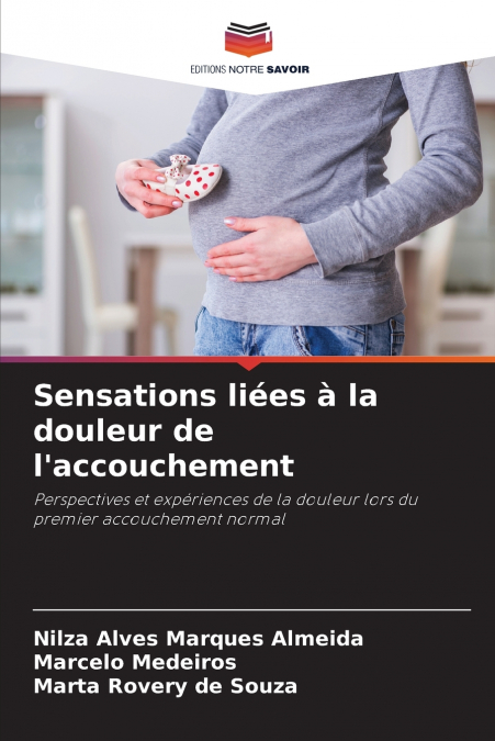 SENSATIONS LIEES A LA DOULEUR DE L?ACCOUCHEMENT