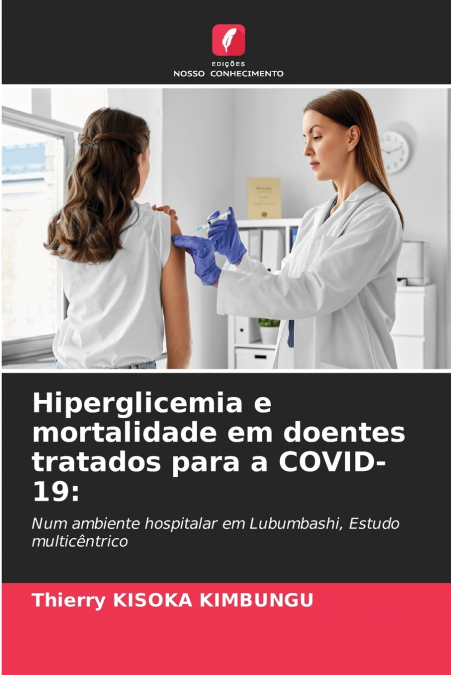 HIPERGLICEMIA E MORTALIDADE EM DOENTES TRATADOS PARA A COVID