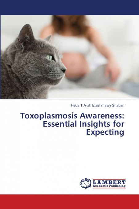 TOXOPLASMOSIS AWARENESS