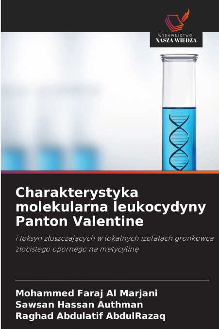 CHARAKTERYSTYKA MOLEKULARNA LEUKOCYDYNY PANTON VALENTINE