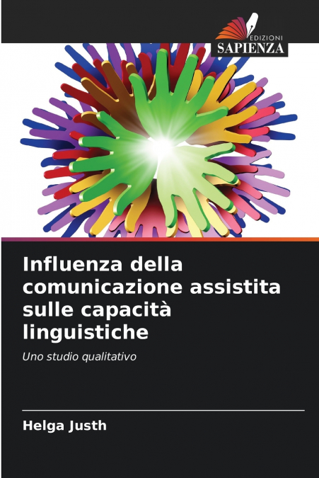 INFLUENZA DELLA COMUNICAZIONE ASSISTITA SULLE CAPACITA LINGU