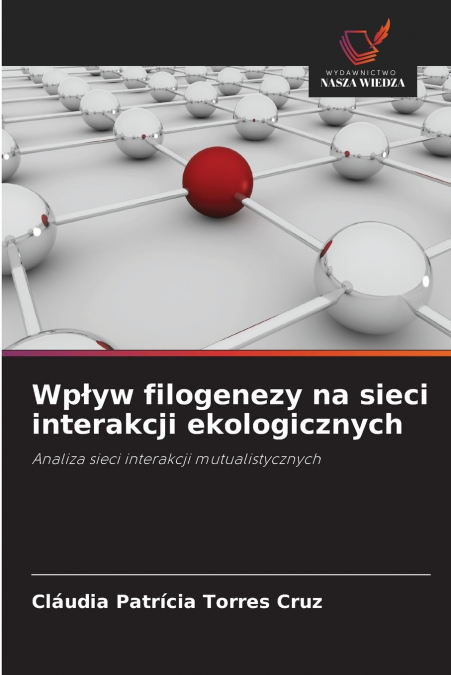 WP?YW FILOGENEZY NA SIECI INTERAKCJI EKOLOGICZNYCH