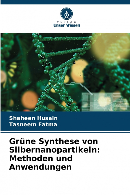 GRUNE SYNTHESE VON SILBERNANOPARTIKELN