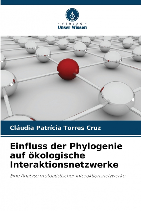 EINFLUSS DER PHYLOGENIE AUF OKOLOGISCHE INTERAKTIONSNETZWERK