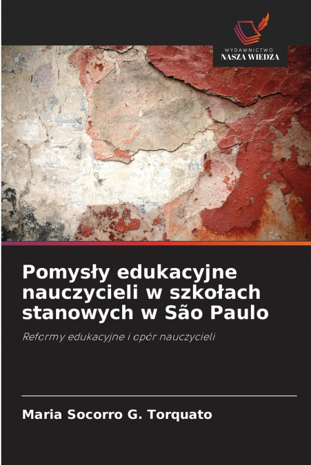 POMYS?Y EDUKACYJNE NAUCZYCIELI W SZKO?ACH STANOWYCH W SAO PA