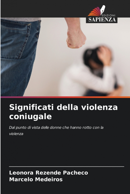 SIGNIFICATI DELLA VIOLENZA CONIUGALE
