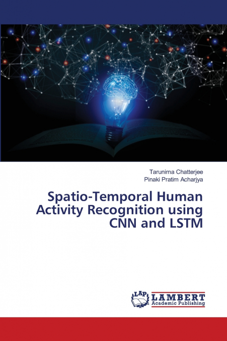 SPATIO-TEMPORAL HUMAN ACTIVITY RECOGNITION USING CNN AND LST
