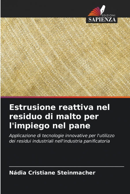 ESTRUSIONE REATTIVA NEL RESIDUO DI MALTO PER L?IMPIEGO NEL P