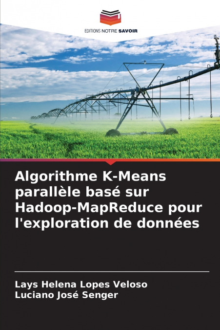 ALGORITHME K-MEANS PARALLELE BASE SUR HADOOP-MAPREDUCE POUR