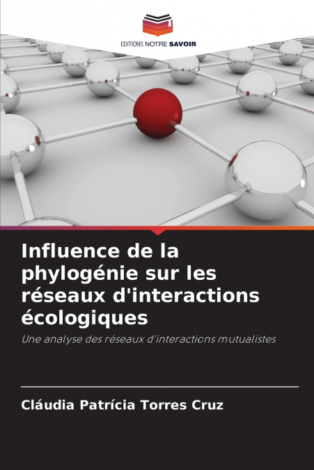INFLUENCE DE LA PHYLOGENIE SUR LES RESEAUX D?INTERACTIONS EC