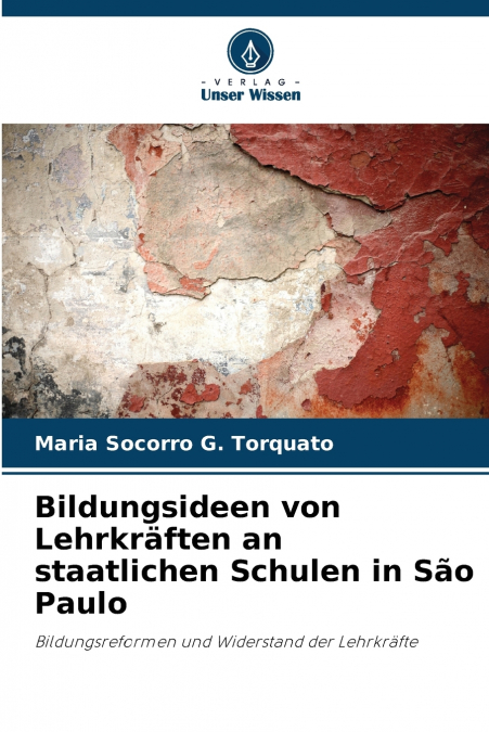 BILDUNGSIDEEN VON LEHRKRAFTEN AN STAATLICHEN SCHULEN IN SAO