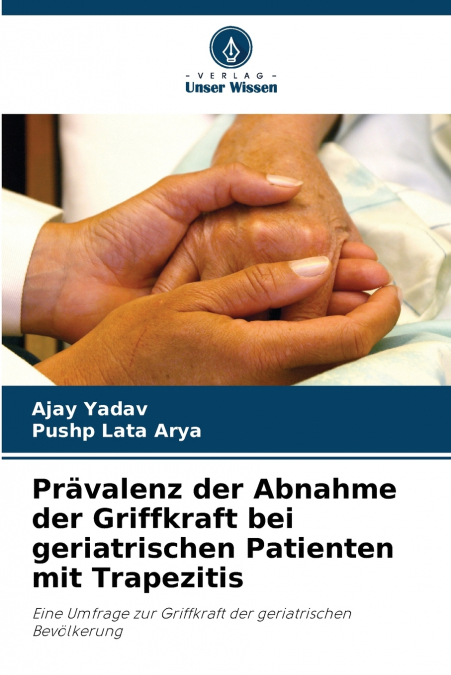 PRAVALENZ DER ABNAHME DER GRIFFKRAFT BEI GERIATRISCHEN PATIE