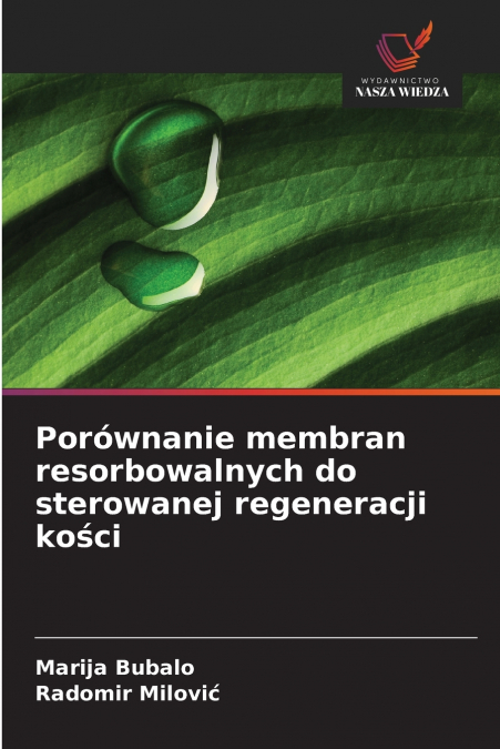 POROWNANIE MEMBRAN RESORBOWALNYCH DO STEROWANEJ REGENERACJI