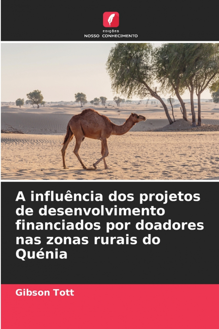 A INFLUENCIA DOS PROJETOS DE DESENVOLVIMENTO FINANCIADOS POR