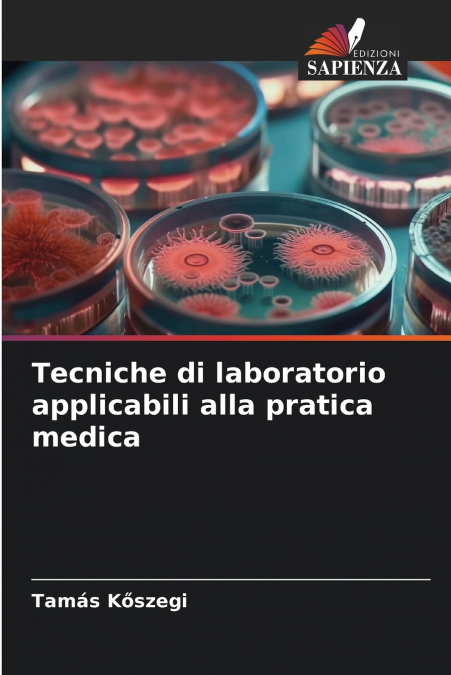 TECNICHE DI LABORATORIO APPLICABILI ALLA PRATICA MEDICA