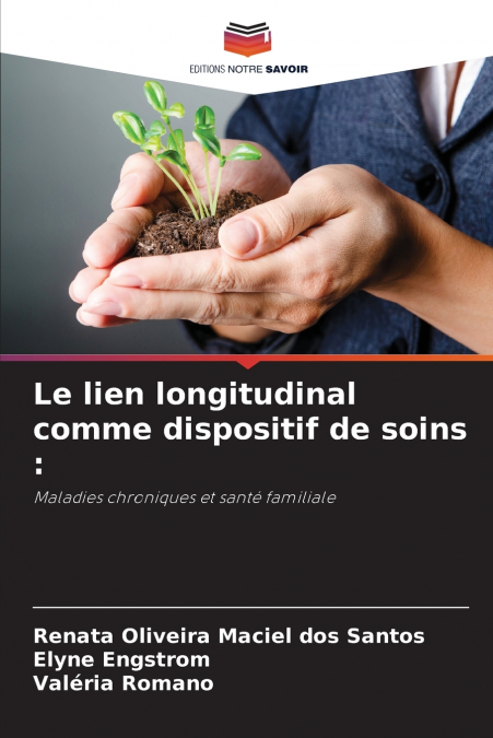 LE LIEN LONGITUDINAL COMME DISPOSITIF DE SOINS