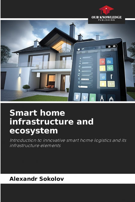 SMART HOME INFRASTRUCTURE AND ECOSYSTEM