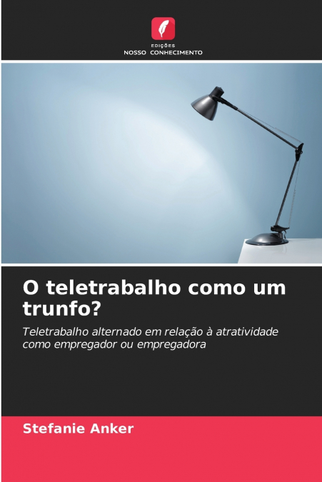 O TELETRABALHO COMO UM TRUNFO?