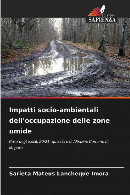 IMPATTI SOCIO-AMBIENTALI DELL?OCCUPAZIONE DELLE ZONE UMIDE