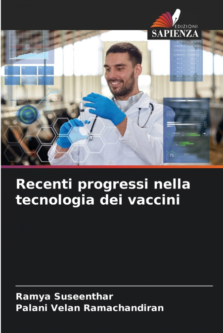 RECENTI PROGRESSI NELLA TECNOLOGIA DEI VACCINI