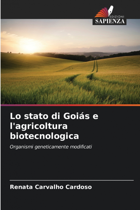 LO STATO DI GOIAS E L?AGRICOLTURA BIOTECNOLOGICA