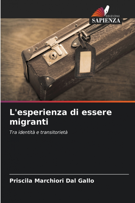 L?ESPERIENZA DI ESSERE MIGRANTI