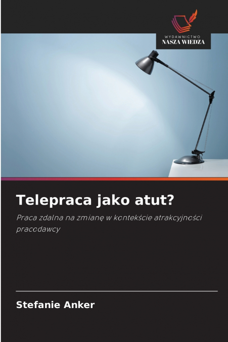 TELEPRACA JAKO ATUT?