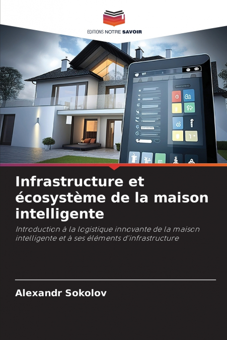 INFRASTRUCTURE ET ECOSYSTEME DE LA MAISON INTELLIGENTE
