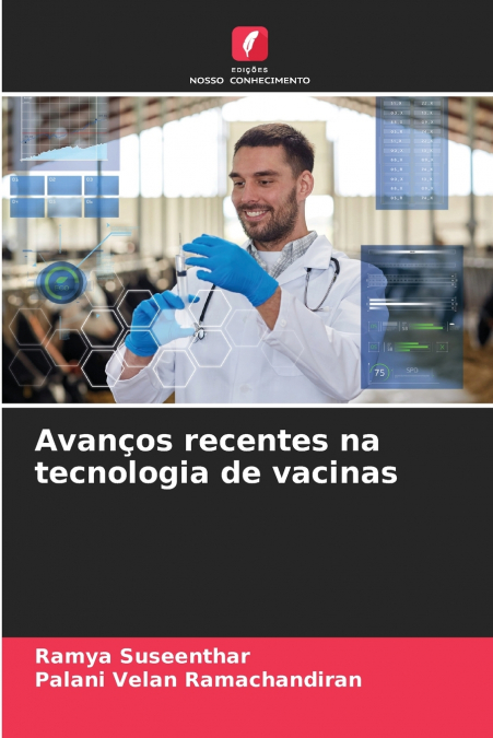 AVAN�OS RECENTES NA TECNOLOGIA DE VACINAS